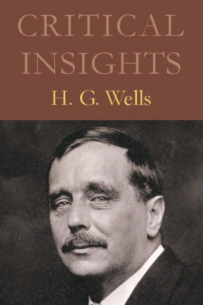Critical Insights: H.G. Wells: Print Purchase Includes Free Online Access