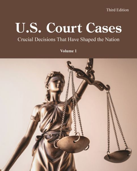U.S. Court Cases, Third Edition (2 Volume Set): Print Purchase Includes Free Online Access