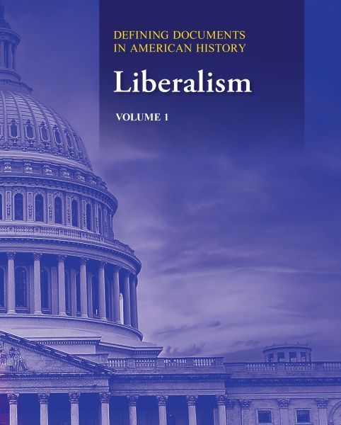 Defining Documents in American History: Liberalism: Print Purchase Includes Free Online Access