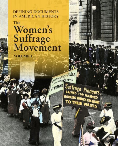 Defining Documents in American History: The Women's Suffrage Movement (2 Volume Set): Print Purchase Includes Free Online Access