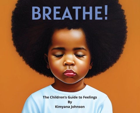 Breathe! The Children's Guide to Feelings