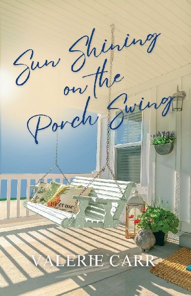 Sun Shining on the Porch Swing