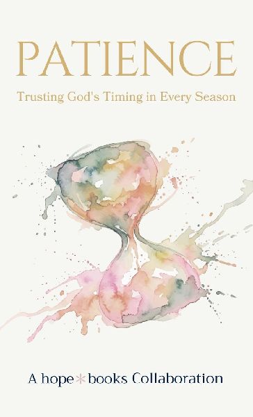 Patience: Trusting Gods Timing