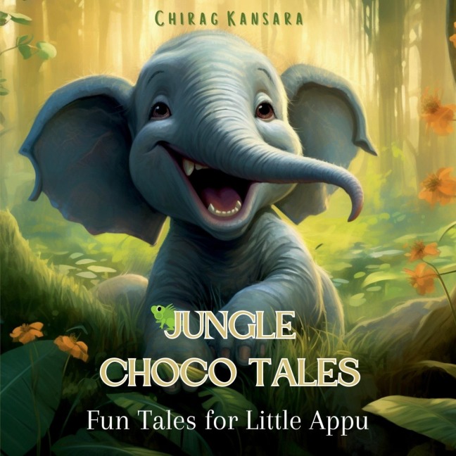 Jungle Choco Tales: Fun Tales for Little Appu