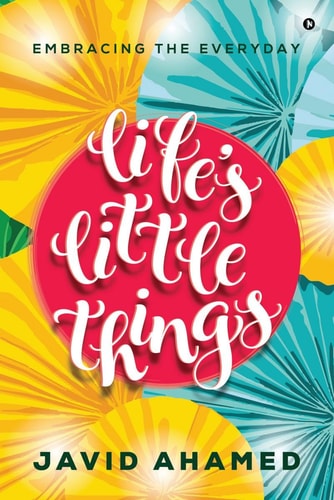 Life's Little Things Embracing the Everyday