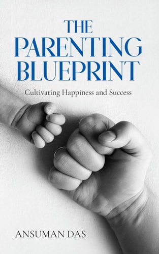 The Parenting Blueprint Cultivating Happiness and Success