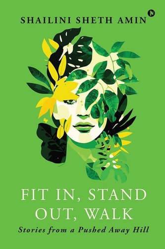 Fit In, Stand Out, Walk Stories from a Pushed Away Hill