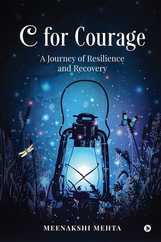 C for Courage A Journey of Resilience and Recovery