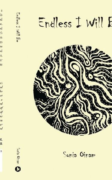 Endless I Will Be: A Collection of Poems
