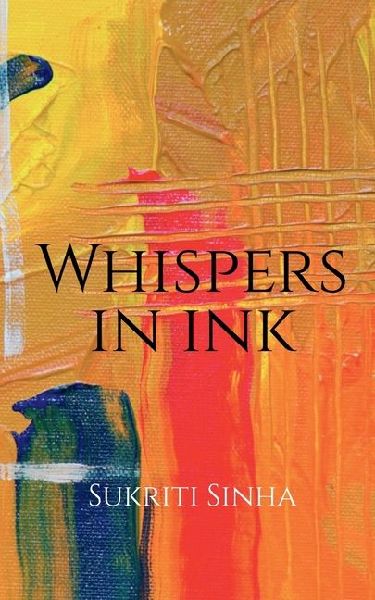 Whispers in Ink: poems about love, self and other atrocities