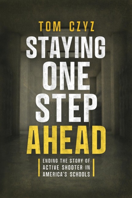 Staying One Step Ahead: Ending the Story of Active Shooter in Americas Schools