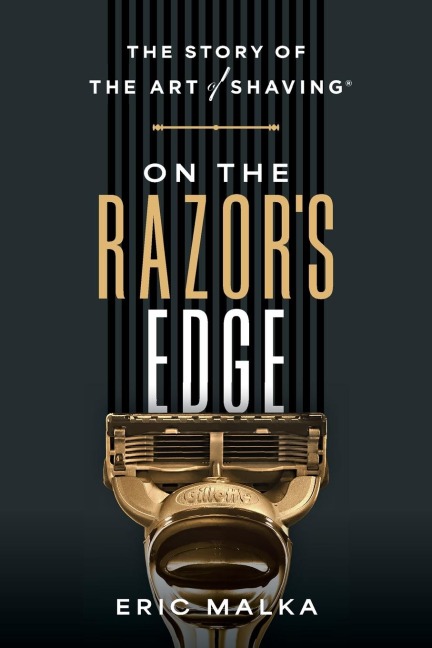 On the Razors Edge: The Story of The Art of Shaving