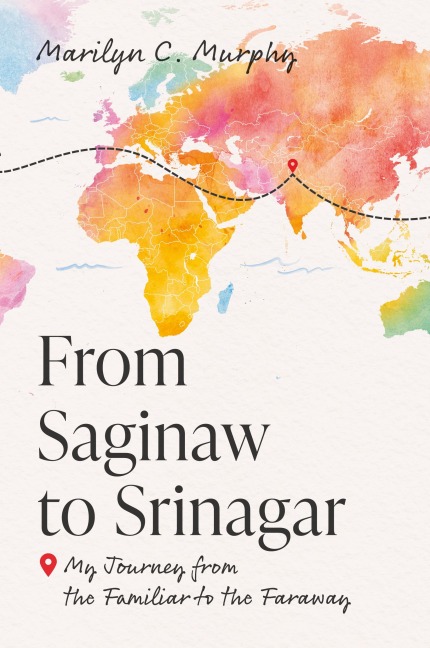 From Saginaw to Srinagar: My Journey from the Familiar to the Faraway