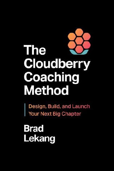 Cloudberry Coaching Method: Design, Build, and Launch Your Next Big Chapter