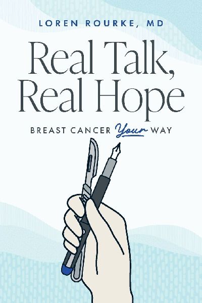 Real Talk, Real Hope: Breast Cancer Your Way