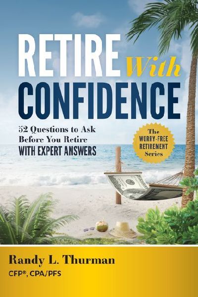 Retire with Confidence: 52 Questions to Ask Before Your Retire--With Expert Answers