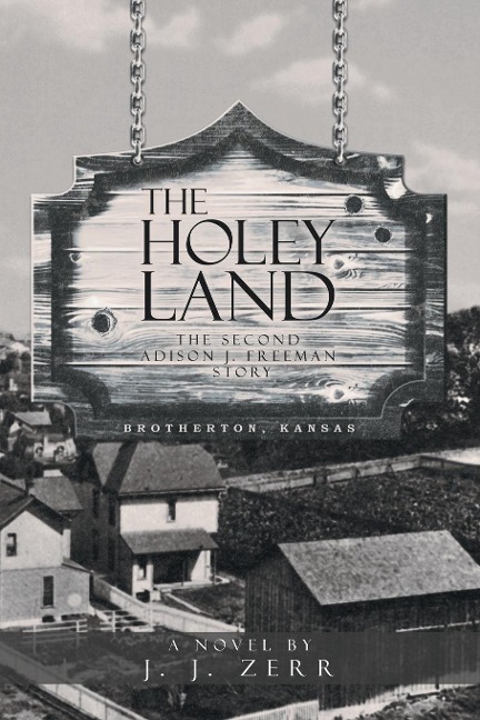The Holey Land: The Second  Addison J. Freeman  Story