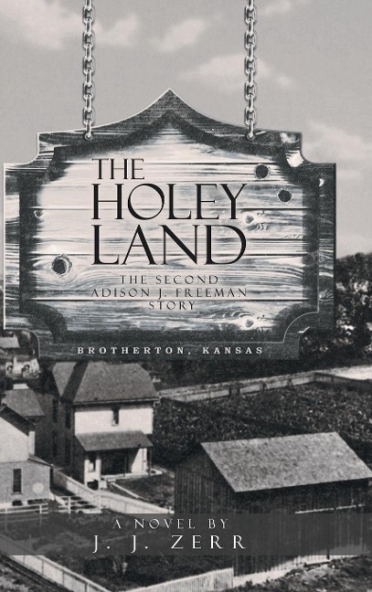 The Holey Land: The Second  Addison J. Freeman  Story