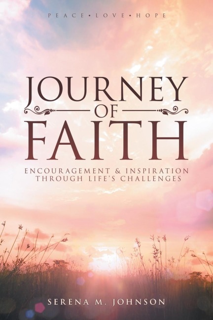 Journey of Faith: Encouragement & Inspiration Through Life's Challenges