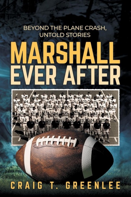 Marshall Ever After: Beyond the Plane Crash, Untold Stories