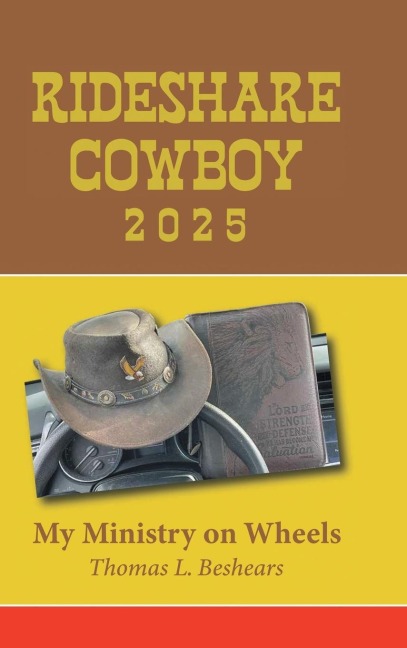 Rideshare Cowboy 2025: My Ministry on Wheels
