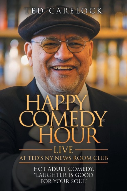 HAPPY COMEDY HOUR (live) at Teds NY News Room Club: HOT Adult Comedy Laughter Is Good For Your Soul