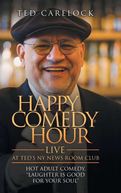 HAPPY COMEDY HOUR (live) at Teds NY News Room Club: : HOT Adult Comedy Laughter Is Good For Your Soul