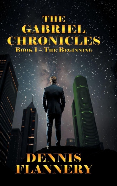The Gabriel Chronicles: Book 1 - The Beginning