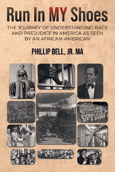 Run In MY Shoes: The Journey of Understanding Race and Prejudice in America as Seen by an African-American