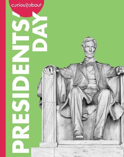 Curious about Presidents' Day