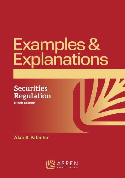 Examples & Explanations: Securities Regulation