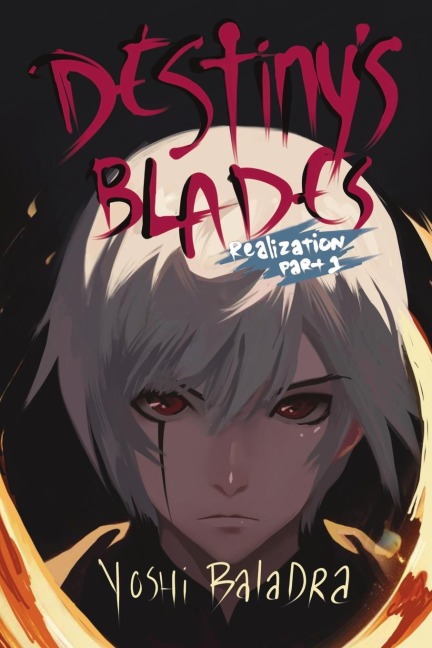 Destinys Blades: Realization Part 1