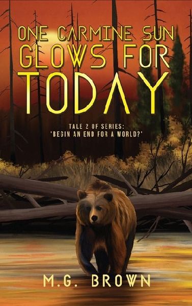 One Carmine Sun Glows for Today: Tale 2 of Series 'Begin an End for a World?'