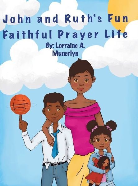 John and Ruth's Fun Faithful Prayer Life