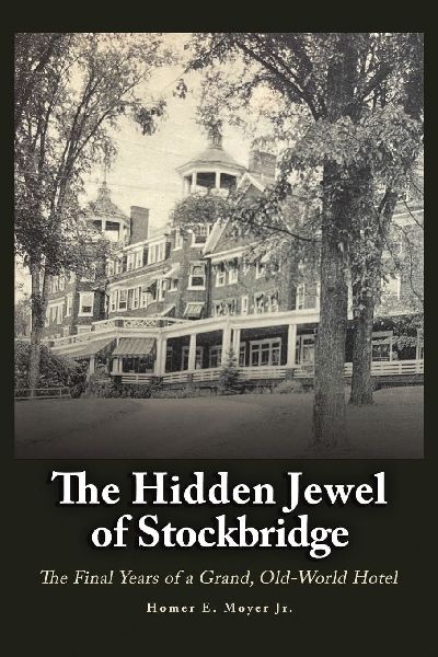 The Hidden Jewel of Stockbridge: The Final Years of a Grand, Old-World Hotel