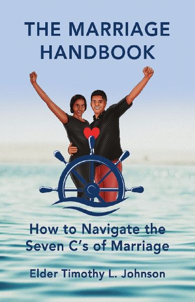 The Marriage Handbook: How to Navigate the Seven Cs of Marriage