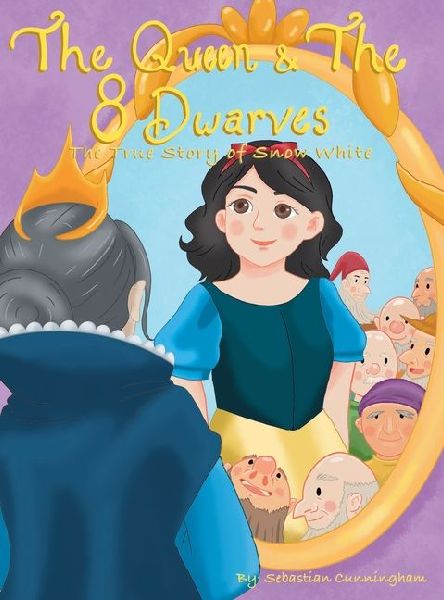 The Queen and the 8 Dwarfs: The True Story of Snow White