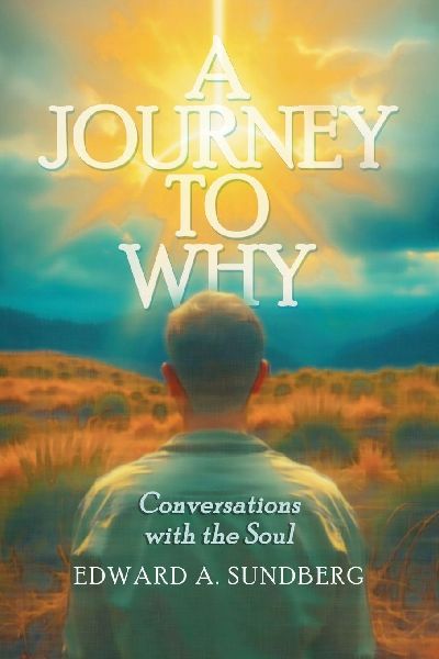 A Journey to Why: Conversations with the Soul