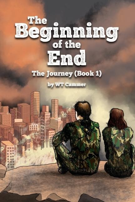 The Beginning of the End: The Journey (Book 1)