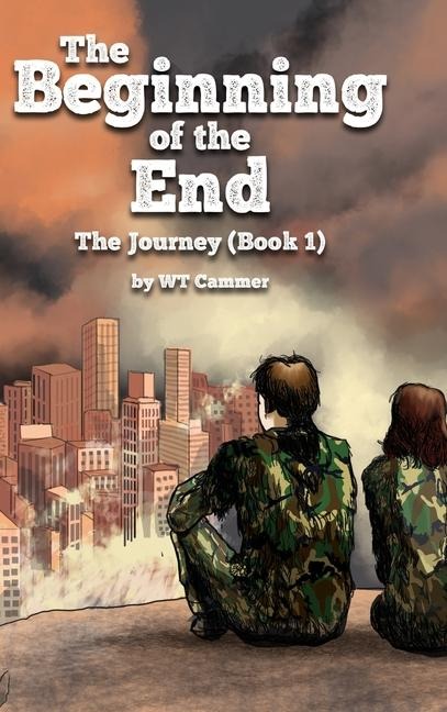 The Beginning of the End: The Journey (Book 1)