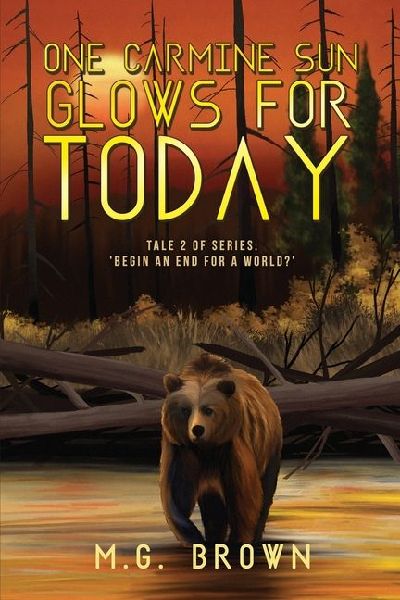 One Carmine Sun Glows for Today: Tale 2 of Series 'Begin an End for a World?'