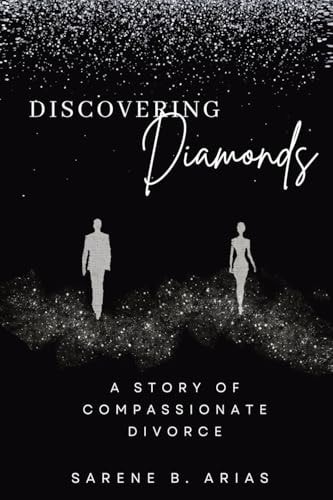 Discovering Diamonds A Story of Compassionate Divorce