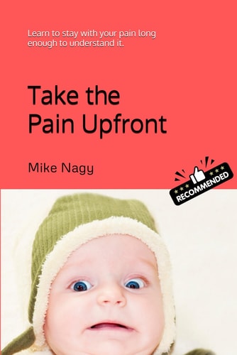 Take the Pain Upfront
