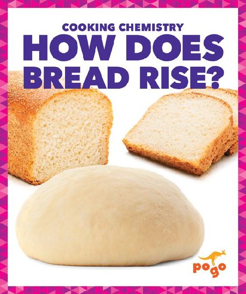 How Does Bread Rise?
