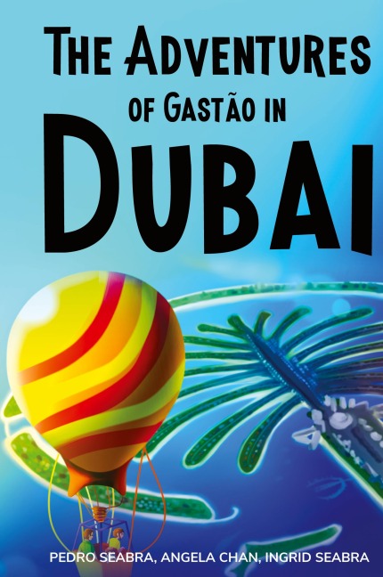The Adventures of Gastão in Dubai