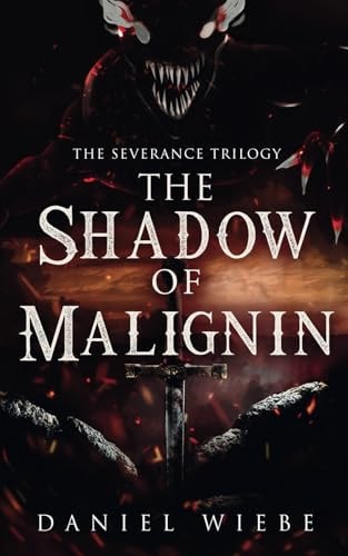 The Shadow of Malignin The Severance Trilogy