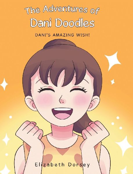 The Adventures of Dani Doodles: DANIS AMAZING WISH!