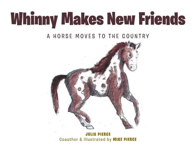 Whinny Makes New Friends A Horse Moves to the Country