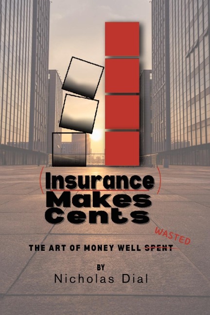 (Insurance) Makes Cents: The Art of Money Well Wasted
