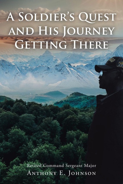 A Soldiers Quest: and His Journey Getting There